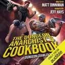 The Dungeon Anarchist's Cookbook: Dungeon Crawler Carl, Book 3
